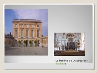 La basílica de Ottobeuren ( Baviera ) 