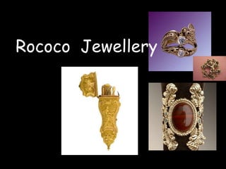 Rococo Jewellery