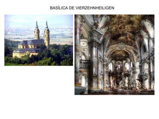 BASÍLICA DE VIERZEHNHEILIGEN
 