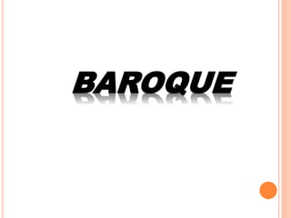 BAROQUE
 
