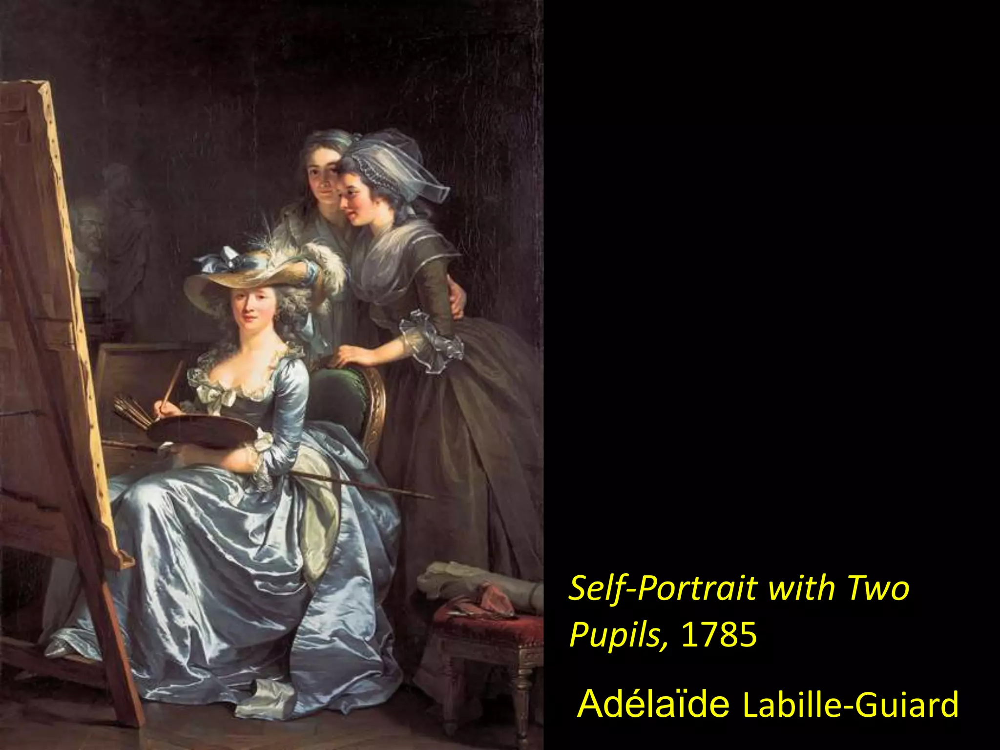 Self-Portrait with Two
Pupils, 1785
Adélaïde Labille-Guiard
 