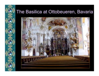 The Basilica at Ottobeueren, Bavaria
 