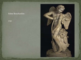 Edme Bouchardon
1750
 