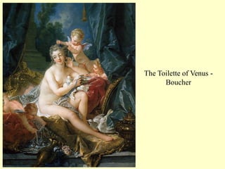 The Toilette of Venus -
Boucher
 