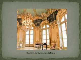 Hotel interior by Germain Boffrand
 