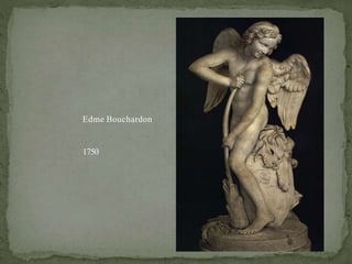 Edme Bouchardon
1750
 