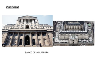 JOHN SOANE
BANCO DE INGLATERRA
 