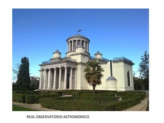 REAL OBSERVATORIO ASTRONÓMICO
 