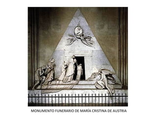 MONUMENTO FUNERARIO DE MARÍA CRISTINA DE AUSTRIA
 