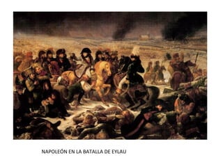 NAPOLEÓN EN LA BATALLA DE EYLAU
 