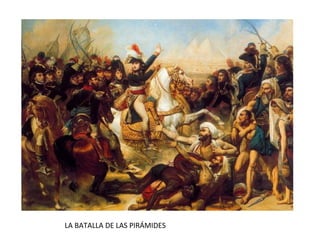 LA BATALLA DE LAS PIRÁMIDES
 
