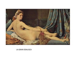 LA GRAN ODALISCA
 