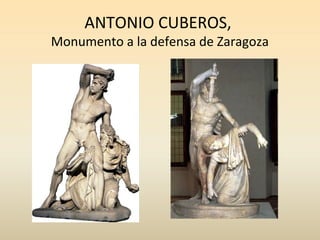 ANTONIO CUBEROS,
Monumento a la defensa de Zaragoza
 