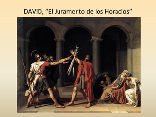 DAVID, “El Juramento de los Horacios”
 