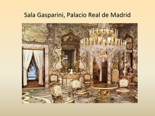 Sala Gasparini, Palacio Real de Madrid
 