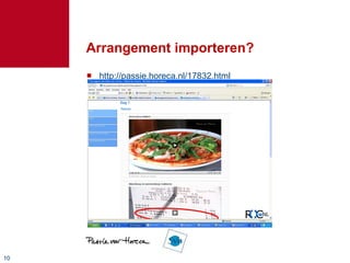 Arrangement importeren? http://passie.horeca.nl/17832.html 