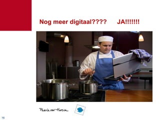 Nog meer digitaal????  JA!!!!!!! 