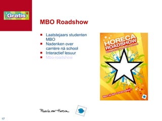 MBO Roadshow Laatstejaars studenten MBO Nadenken over  carrière ná school Interactief lesuur Mbo-roadshow 