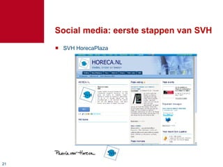 Social media: eerste stappen van SVH SVH HorecaPlaza 
