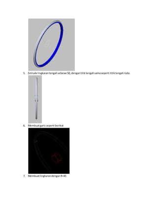 5. Extrude lingkarantengahsebesar50, dengantitiktengahsamaseperti titiktengahroda.
6. Membuatgaris seperti berikut
7. MembuatlingkarandenganR=45
 