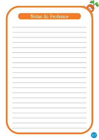 Notas do Professor
_______________________________________________
_______________________________________________
_______________________________________________
_______________________________________________
_______________________________________________
_______________________________________________
_______________________________________________
_______________________________________________
_______________________________________________
_______________________________________________
_______________________________________________
_______________________________________________
_______________________________________________
_______________________________________________
_______________________________________________
_______________________________________________
_______________________________________________
_______________________________________________
_______________________________________________
_______________________________________________
_______________________________________________
67
 