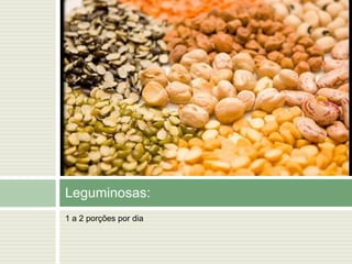  1 chávena almoçadeira de hortícolas cozinhados (140 g.)3 a 5 porções por diaFruta