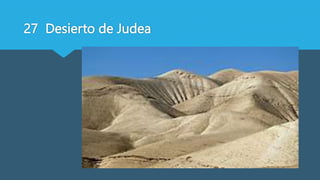 27 Desierto de Judea
 
