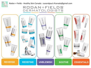 Rodan + Fields - Healthy Skin Canada : sueandpaul.rfcanada@gmail.com
REVERSE REDEFINE UNBLEMISH SOOTHE ESSENTIALS
 