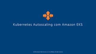 © 2018, Amazon Web Services, Inc. or its affiliates. All rights reserved.
 