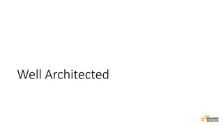 Well Architected
 
