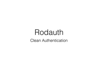 Rodauth: Clean Authentication - Valentine Ostakh
