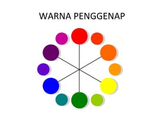 WARNA PENGGENAP
 