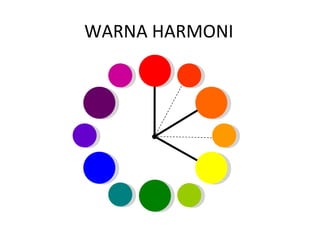 WARNA HARMONI
 
