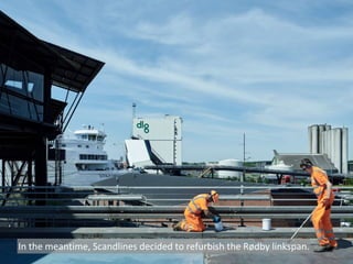In the meantime, Scandlines decided to refurbish the Rødby linkspan.
 