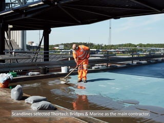 Scandlines selected Thortech Bridges & Marine as the main contractor.
 