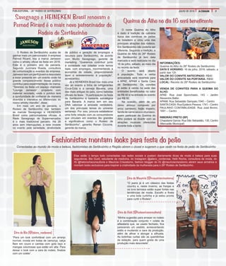 PUBLIEDITORIAL - 26° RODEIO DE SERTÃOZINHO 7A CIDADEJULHO DE 2016
Queima do Alho no dia 16 será beneficente
O nome Queima do Alho
é dado à tradição da culinária
típica das comitivas de peões
de boiadeiro e virou uma das
principais atrações dos rodeios.
Em Sertãozinho não poderia ser
diferente. Seguindo a tradição, a
Queima do Alho do 26º Rodeio
de Sertãozinho já tem data
marcada e será realizada no dia
16 de julho, sábado, ao meio dia
no recinto da festa.
O evento será aberto
à população. Toda a verba
arrecadada será revertida para
a APAE, APAMI e Santa Casa
de Sertãozinho. Os convites
já estão à venda na sede das
entidades beneficiadas no valor
de R$ 40 e na entrada do evento
por R$ 50.
Na ocasião, além de um
ótimo almoço composto por
arroz carreteiro, feijão tropeiro,
farofa de carne seca e churrasco,
quem participar da Queima do
Alho poderá se divertir com as
atrações musicais oferecidas
durante toda a tarde.
INFORMAÇÕES:
Queima do Alho do 26º Rodeio de Sertãozinho
DATA E HORÁRIO: 16 de julho, 2016, sábado, a
partir das 12h
VALOR DO CONVITE ANTECIPADO: R$40
VALOR DO CONVITE NA PORTARIA: R$50
LOCAL: Recinto do 26º Rodeio de Sertãozinho
VENDA DE CONVITES PARA A QUEIMA DO
ALHO:
APAE: Rua José Sponchiado, 143 – Jardim
Alexandre Balbo
APAMI: Rua Sebastião Sampaio,1040 – Centro
SANTACASA: Rua Epitácio Pessoa, 1741 – Centro
PAULINHO CONTABILIDADE: Rua José Bonini,
1691 – Centro
RIBEIRÃO PRETO (SP)
Chapelaria Garcia: Rua São Sebastião, 130, Centro
(Mercadão Municipal)
Savegnago e HEINEKEN Brasil renovam e
Pernod Ricard é o mais novo patrocinador do
Rodeio de Sertãozinho
O Rodeio de Sertãozinho acaba de
ganhar mais um patrocinador. A empresa
Pernod Ricard, traz a marca Jameson
como o whisky oficial da festa em 2016.
Este é o primeiro ano da parceria.
Segundo Jucimara Rueda, consultora
de comunicação e eventos da empresa,
Jameson tem um perfil jovem e descolado
e estar presente em um evento onde há
grande comparecimento desse público
contribui para experimentação da marca.
“Teremos na festa um espaço chamado
“Lounge Jameson”, projetado com
material reciclado, onde o público terá
a oportunidade de conhecer de maneira
divertida e interativa os diferenciais do
nosso whisky irlandês”, disse.
Em mais um ano de parceria, o
Rodeio de Sertãozinho traz também
as marcas Savegnago e HEINEKEN
Brasil como patrocinadores oficiais. A
Rede Savegnago de Supermercados
é o mais tradicional parceiro. Há 26
anos sem interrupções, a rede investe
no evento pela seriedade, atratividade
de público e geração de empregos e
recursos para Sertãozinho, de acordo
com Murilo Savegnago, gerente de
marketing. “Queremos contribuir junto
à sociedade nas cidades onde temos
lojas, com empregos, movimentando a
economia da cidade, proporcionando
lazer e entretenimento à população”,
acrescentou.
Já a HEINEKEN Brasil traz mais uma
vez ao evento a linha de refrigerantes
Coca-Cola e a cerveja Bavaria, uma
das mais antigas do país, como bebidas
oficiais da festa. “A participação na festa
de Sertãozinho é bastante estratégica
para Bavaria. A marca tem em seu
DNA valorizar a amizade verdadeira,
um dos principais temas do universo
sertanejo. Por isso, procura estabelecer
uma forte relação com os consumidores
que circulam em eventos tão grandes
e significativos como o Rodeio de
Sertãozinho”, garantiu Renan Ciccone,
gerente da marca.
Fashionistas montam looks para festa do peão
Conectadas ao mundo da moda e beleza, fashionistas de Sertãozinho e Região abrem o closet e sugerem o que vestir na festa de peão de Sertãozinho
Elas estão o tempo todo conectadas nas redes sociais e postam diariamente dicas de moda e beleza para suas
seguidoras. Bia Guidi, estudante de medicina, do Instagram @jaleco_corderosa, Helô Rocha, consultora de moda, do
IG @helorochaconsultoria e Mauricia Crisostomo, fashion blogger do IG @mauriciacrisostomo abrem seus armários e
montam looks exclusivos para inspirar a criatividade da mulherada para o 26º Rodeio de Sertãozinho.
“Para um look confortável com um arranjo
incrível, invista em botas de camurça, calça
flare em couro e camisa com gola laço e
mangas volumosas que estão em alta. Para
deixar o look com a cara do rodeio, finalize
com um colete”.
“Minha sugestão para arrasar no rodeio
é a combinação conjunto + colete de
alfaiataria que, se usado fechado, fica
parecendo um vestido, acrescentando
estilo e mudando a cara da produção,
além de afinar e alongar a silhueta.
As botinhas curtas são as queridinhas
da estação, para quem gosta de uma
produção mais descolada”.
Dica da Helô (@helorochaconsultoria)
Dica da Bia (@jaleco_corderosa)
“O jeans já é um clássico das festas
country e, neste inverno, as franjas e
os tons terrosos estão super fortes nas
tendências de moda. Escolhi a fivela
e uma bota curtinha e já estou pronta
para curtir o Rodeio”.
Dica da Mauricia (@mauriciacrisostomo)
 