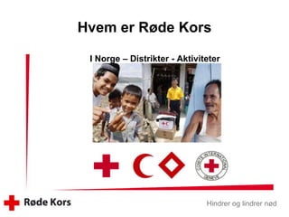 Hvem er Røde Kors I Norge – Distrikter - Aktiviteter 