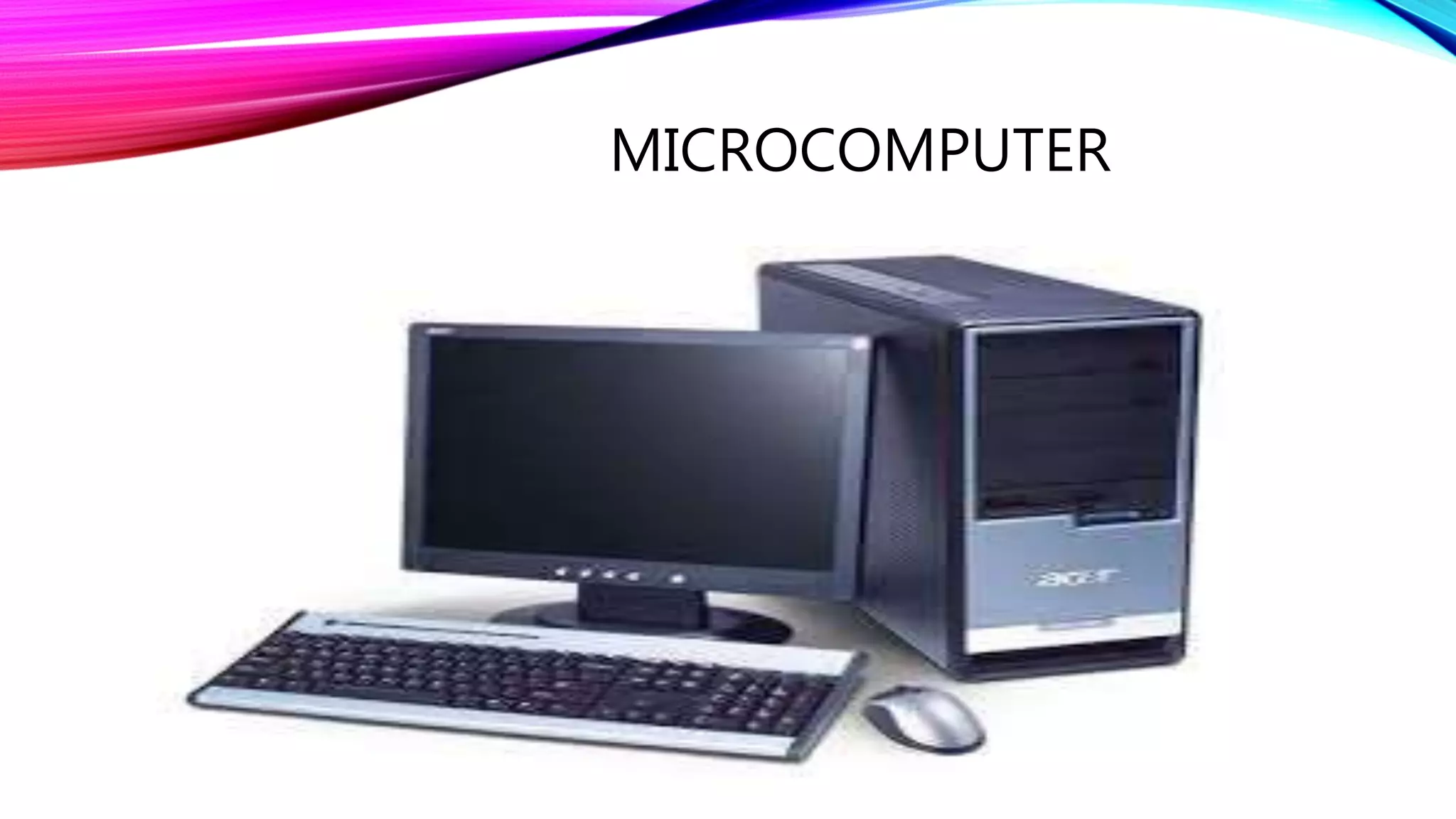 MICROCOMPUTER
 