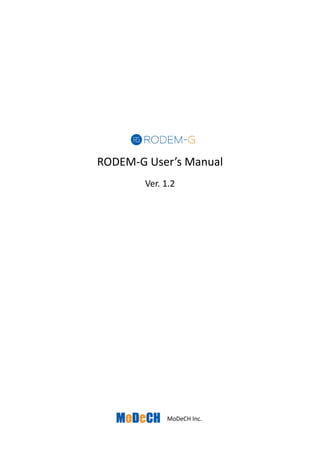 RODEM-G User’s Manual
Ver. 1.2
MoDeCH Inc.
 