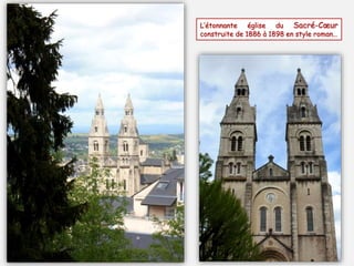 L’étonnante église du Sacré-Cœur
construite de 1886 à 1898 en style roman…
 