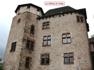 Le château du village
 