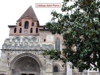 L’abbaye Saint-Pierre
 
