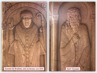 Saint JacquesDurand de Bredons, abbé de Moissac vers 1070
 
