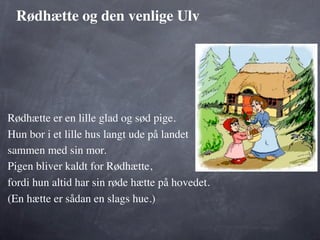 Rødhætte og den venlige ulv | KEY
