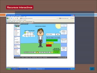 Recursos interactivos
 