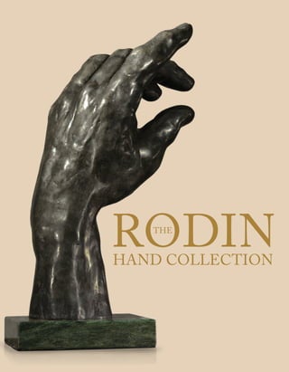 RODIN
   THE


HAND COLLECTION
 