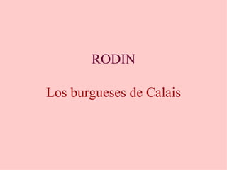 RODIN Los burgueses de Calais 