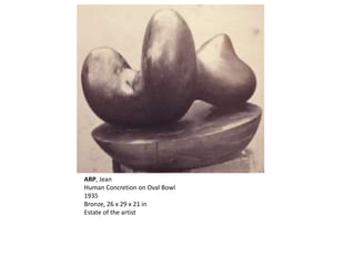 ARP, Jean
Human Concretion on Oval Bowl
1935
Bronze, 26 x 29 x 21 in
Estate of the artist
 