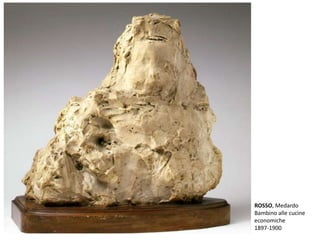 ROSSO, Medardo
Bambino alle cucine
economiche
1897-1900
 