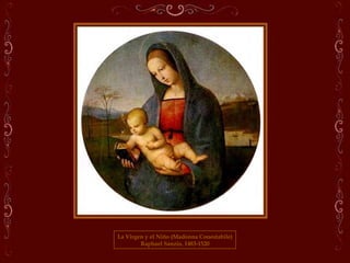 La Virgen y el Niño (Madonna Conestabile) Raphael Sanzio, 1483-1520 